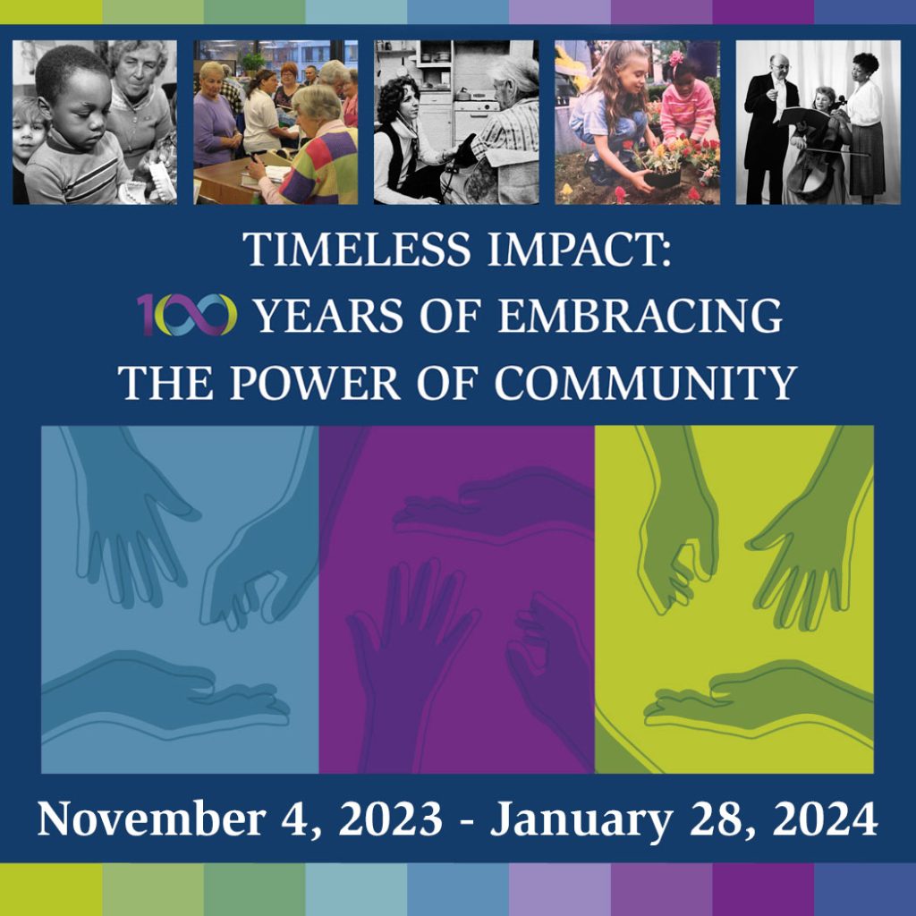 mattatuck museum exhibition graphic for Timeless Impact: 100 Years of Embracing the Power of Community