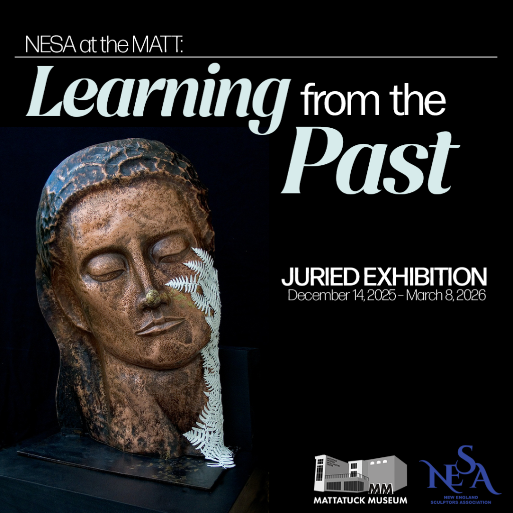 NESA at the MATT: Learning from the Past
New England Sculpture Association at the MATT: Learning from the Past
December 14, 2025 – March 8, 2026