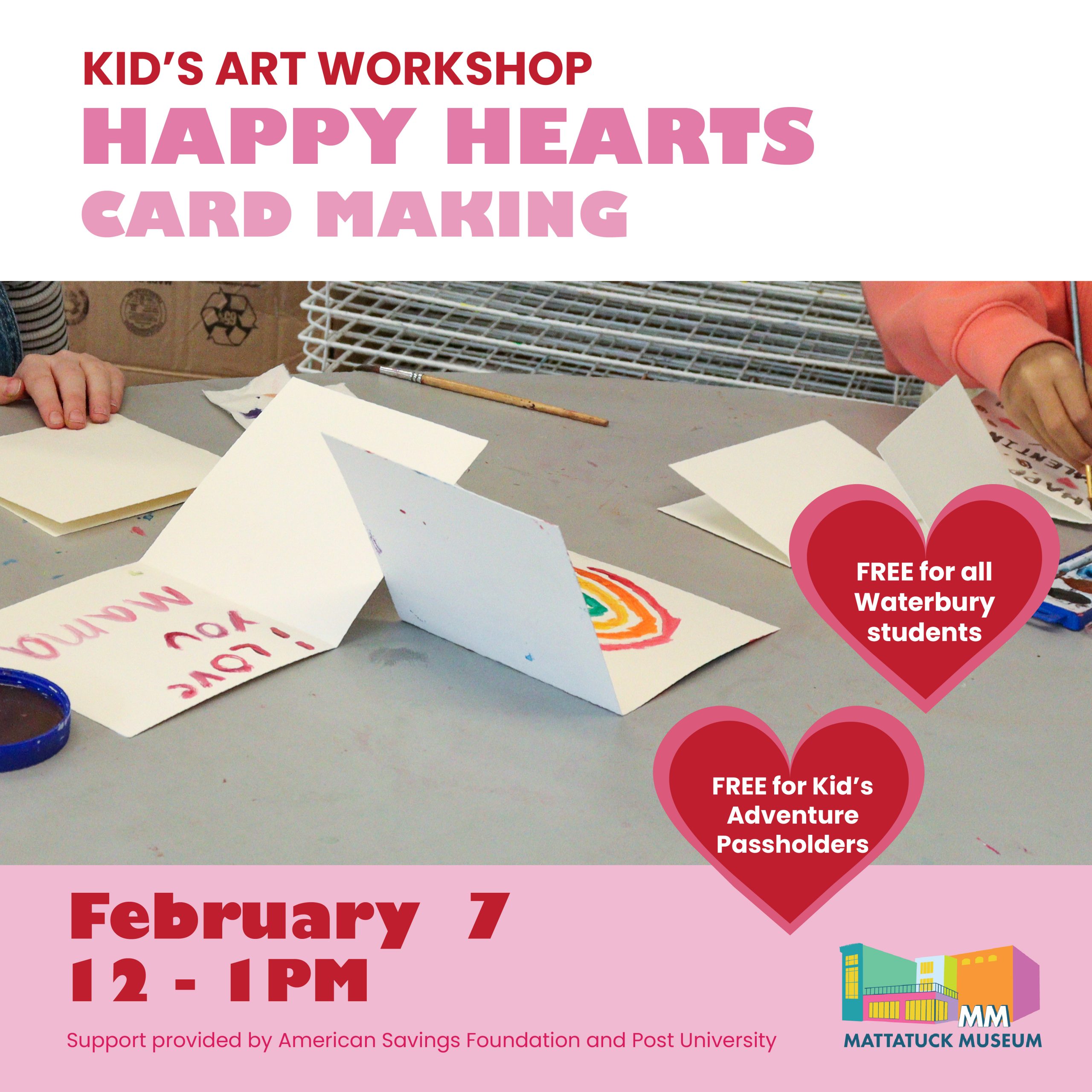 graphics for kids workshop happy heart card making on February 7th 12-1pm. free for kids adventure passholders and Waterbury students.