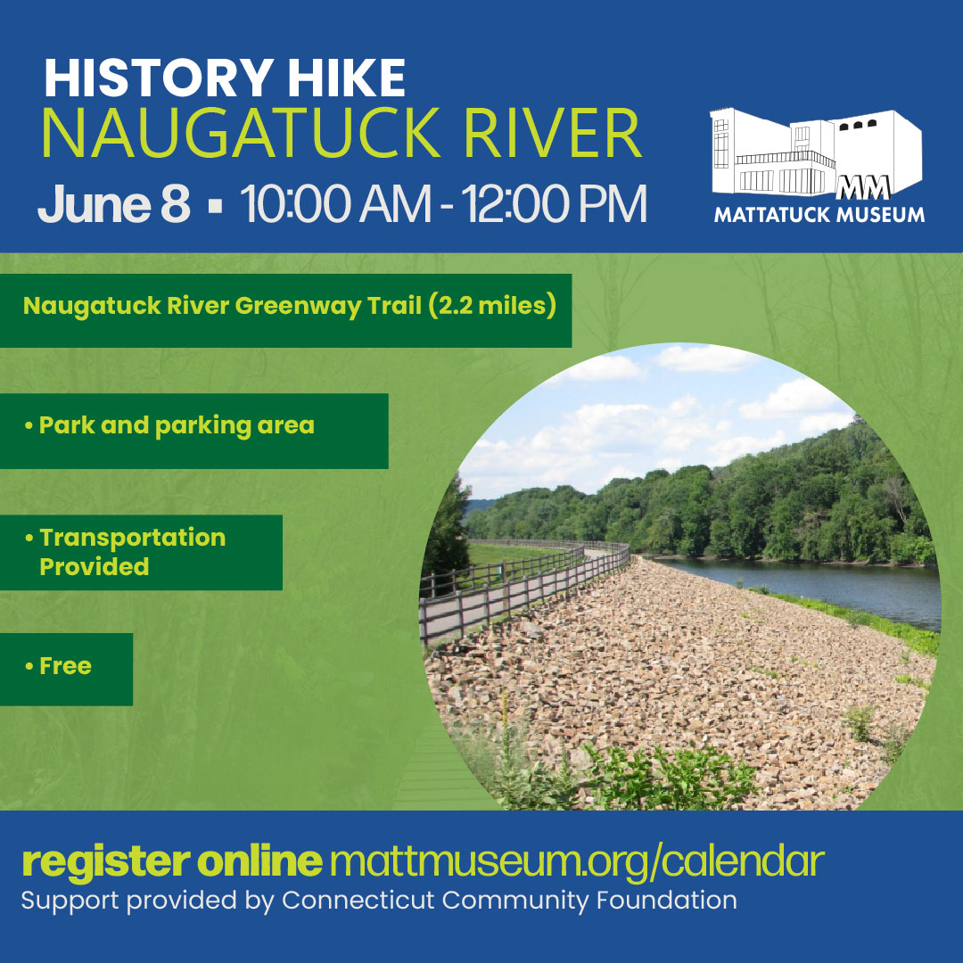 History Hike on the Naugatuck river June 8th from 10am to 12 pm