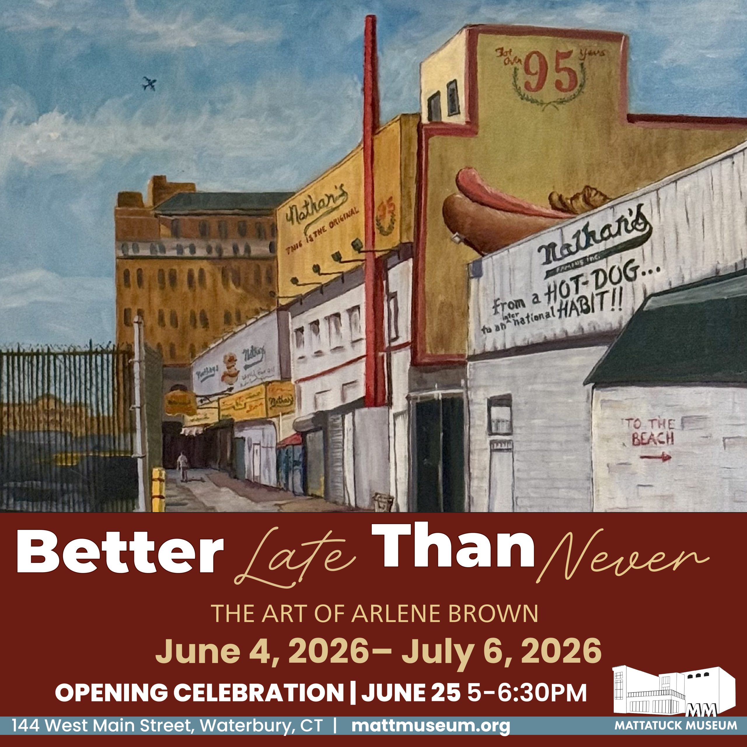 Explore Better Late Than Never: The Art of Arlene Brown at the Mattatuck Museum. Discover award-winning oil paintings celebrating creativity, landscapes, and new beginnings.