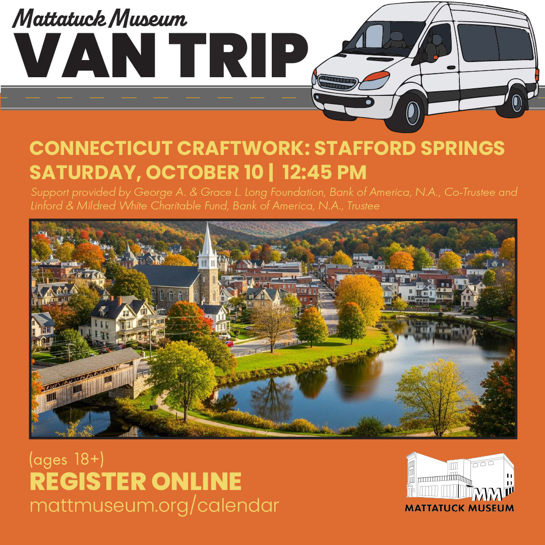 Van Trip Connecticut Craftwork: Stafford Springs October 10, 2026 Departure Time: 12:45pm (please arrive 15 mins before scheduled departure time) Member: $50 Regular $70 Join us on an autumn adventure to scenic Stafford Springs, CT! Learn about local craft companies, Orchard Wand Works and Crazy Cock Cider. Watch an artisan wand crafter at work, see how Crazy Cock Cider gets made on-site at the Stafford Cidery taproom, and end the day getting to know your traveling companions through a meal of fellowship in town. Transportation to Stafford Springs, behind-the-scenes tours, and dinner included in ticket. Alcohol and wands purchasable at sites. Please note, there are shop cats on location. Support Provided By George A. & Grace L. Long Foundation, Bank of America, N.A., Co-Trustee and Linford & Mildred White Charitable Fund, Bank of America, N.A., Trustee