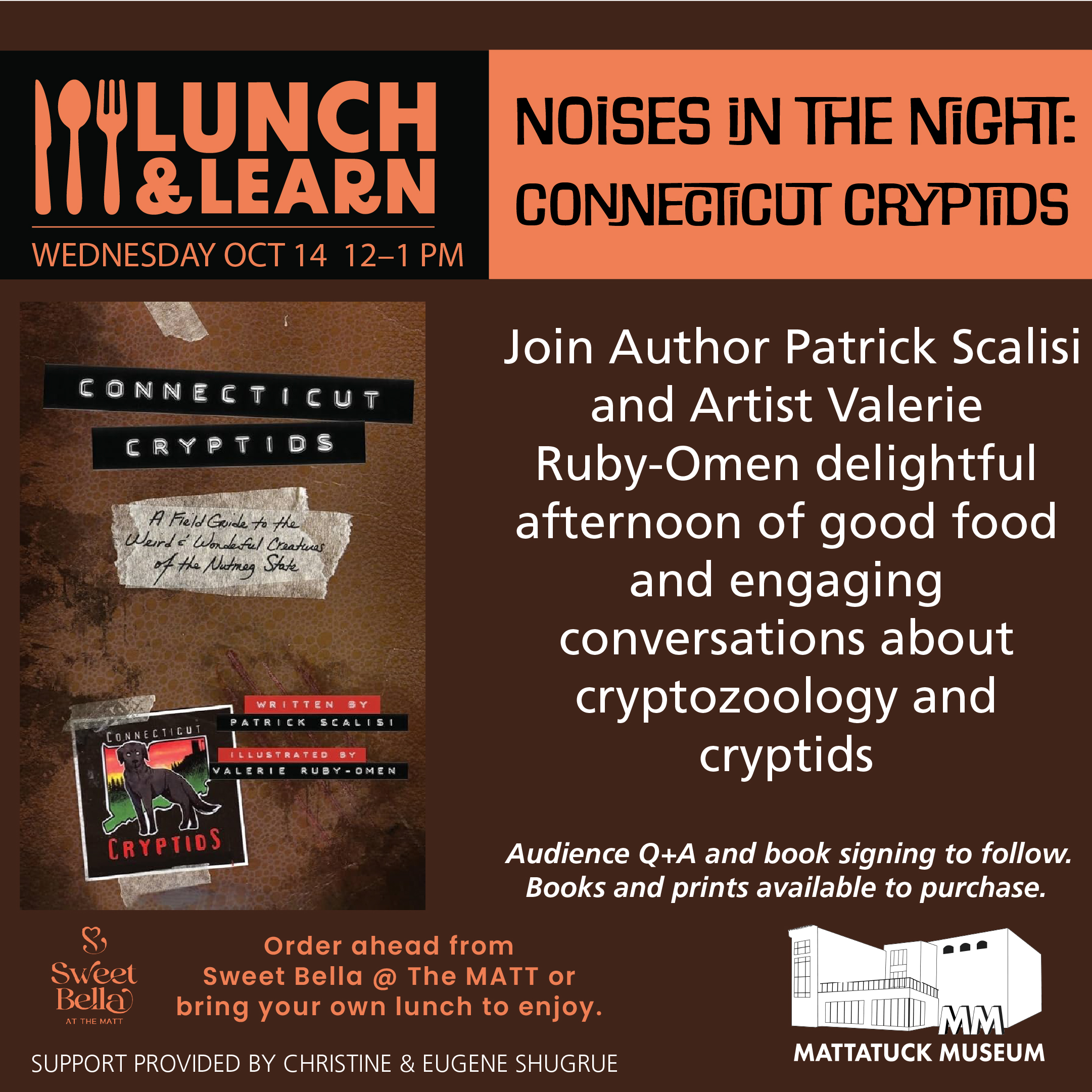 Are you a local fascinated by folklore? Join author Patrick Scalisi and artist Valerie Ruby-Omen for a talk about their book, Connecticut Cryptids. Pat and Val did extensive research on stories of creatures from our state. They'll explain the concepts of "cryptozoology" and "cryptids," then present a live storytelling session. Audience Q+A and book signing to follow. Books and prints available to purchase.