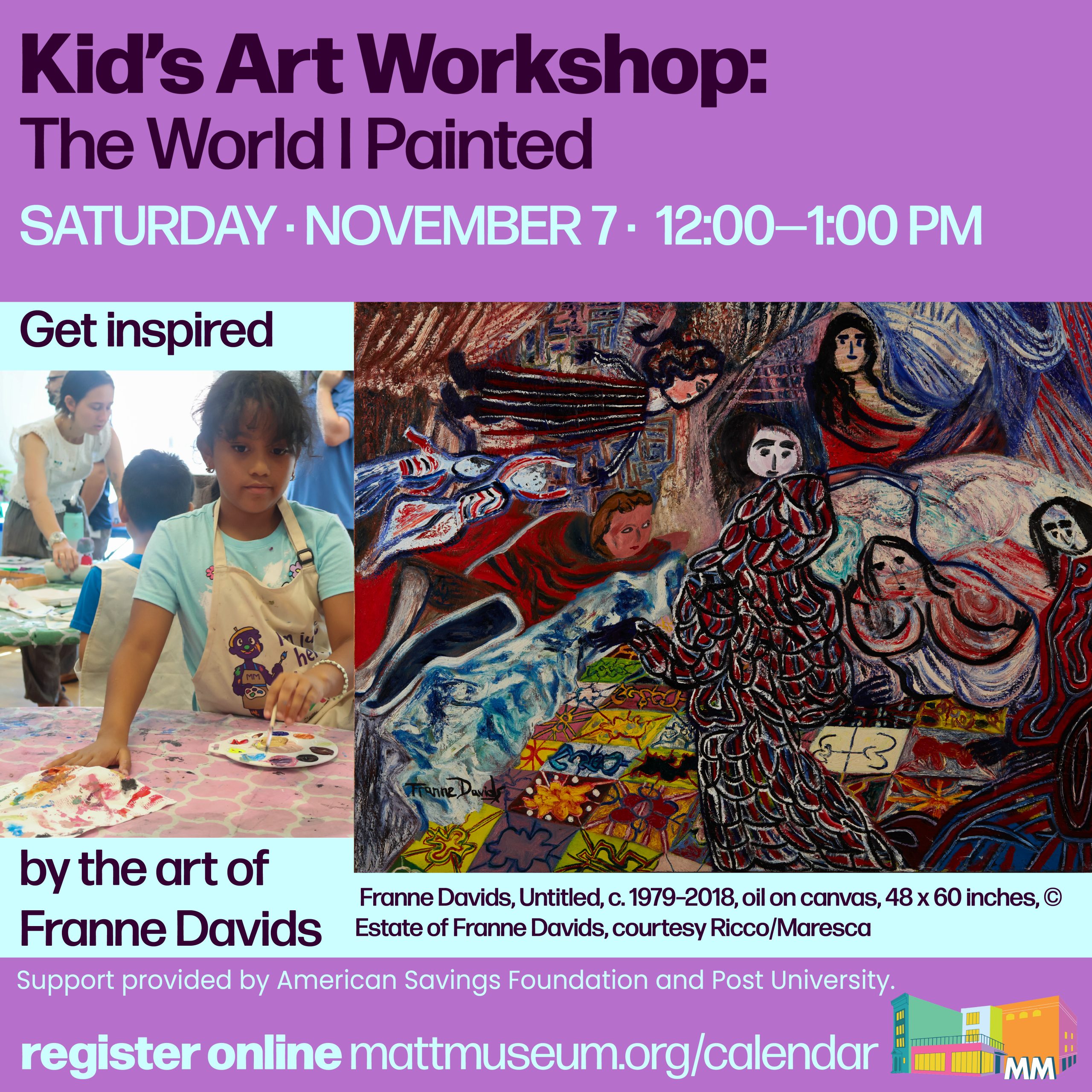 kids art workshop for november related to franne davids exhibition with franne davids artwork and photo of children working in the museum classroom on an art project
